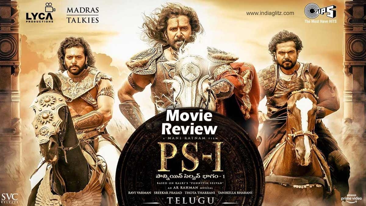 Ponniyin Selvan PS 1 Movie Review